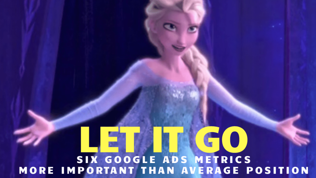 6 Google Ads Metrics Besides “Average Position”