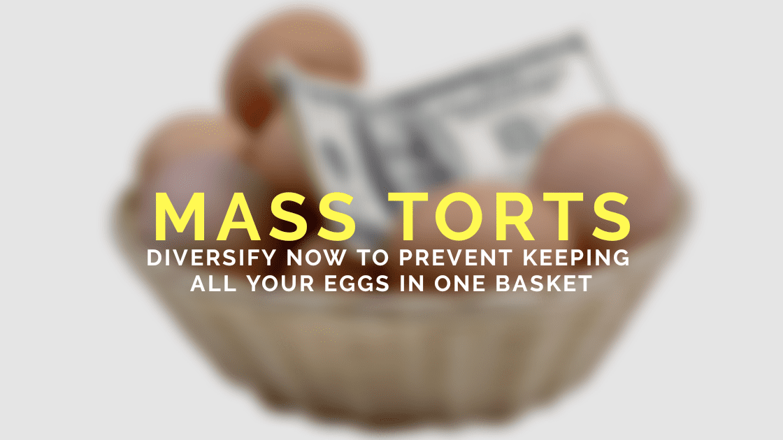 How to Diversify With Mass Torts