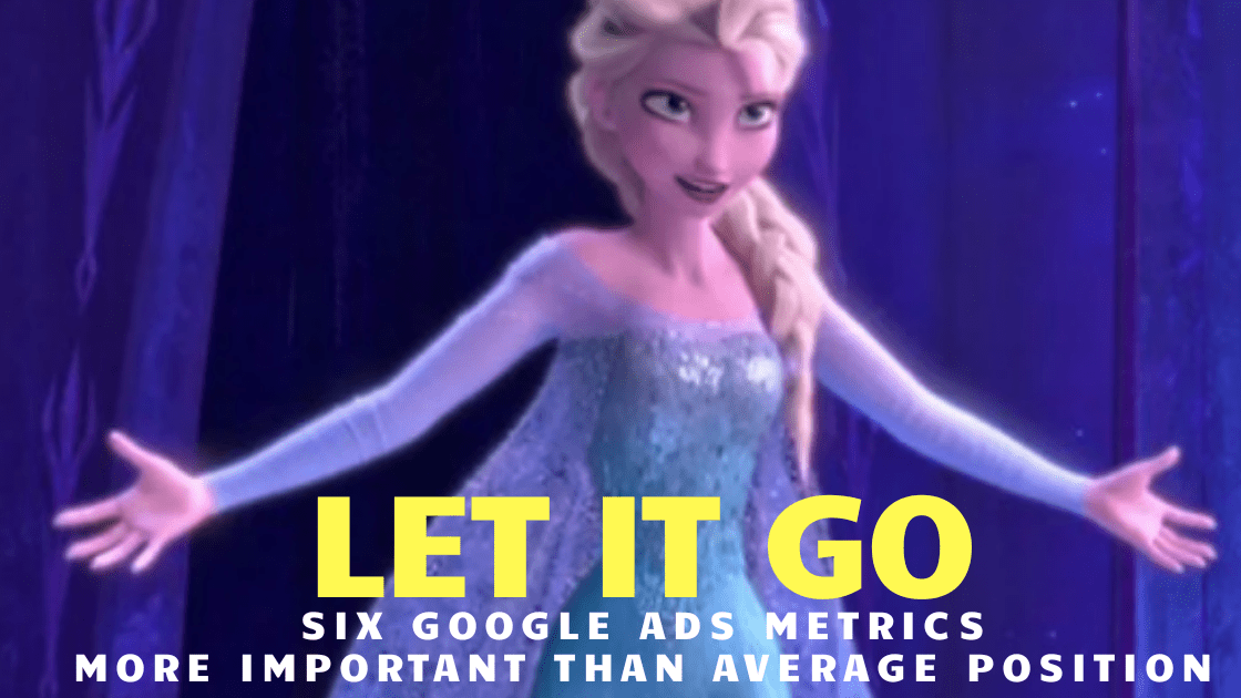 6 Google Ads Metrics Besides “Average Position”