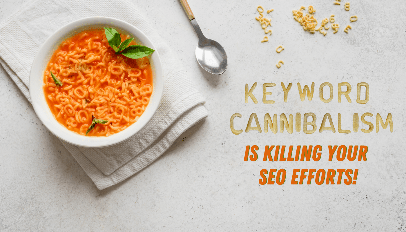 How Keyword Cannibalism is Killing Your SEO Efforts