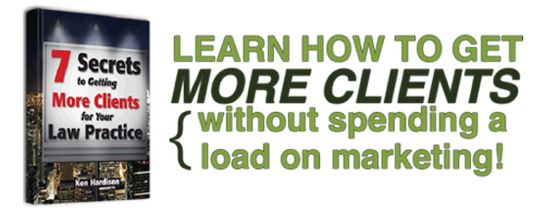 law firm marketing, law firm marketing ideas, get more clients, how to get more law firm clients, legal marketing book, secrets to getting more clients