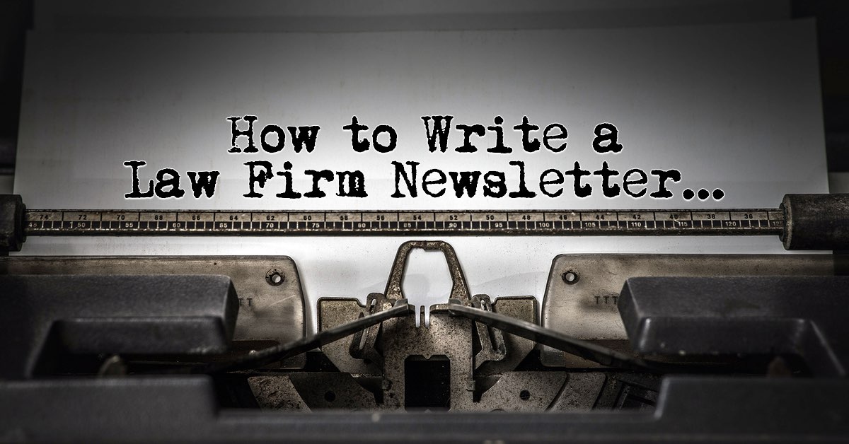 Guidelines For Your Law Firm’s Newsletter
