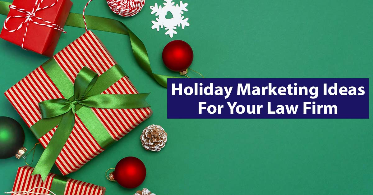 Holiday Marketing Ideas For Your Law Firm