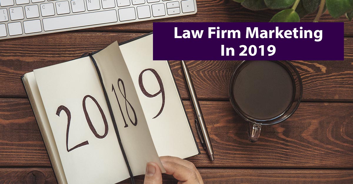 Law Firm Marketing in 2019