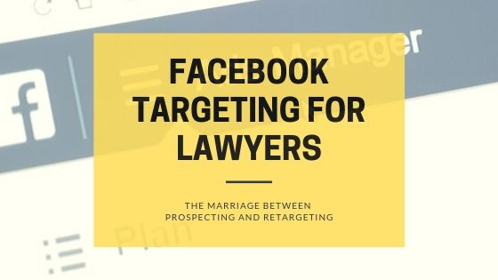 facebook targeting for lawyers