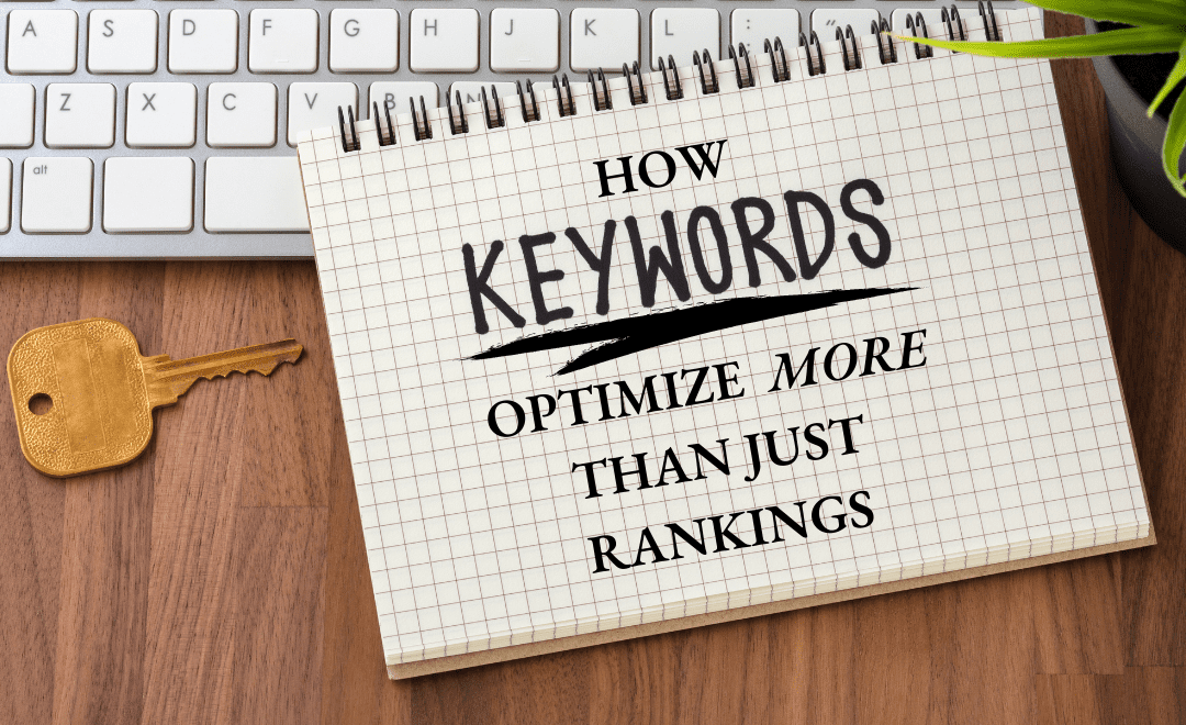 How Keywords Optimize More Than Just Rankings