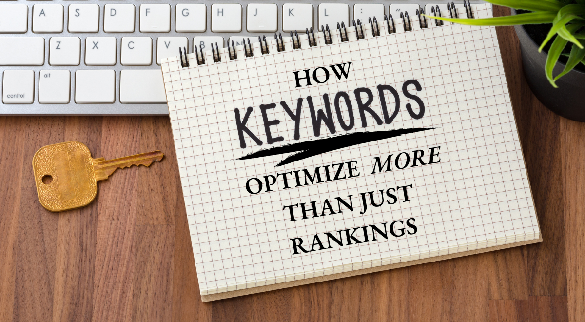 How Keywords Optimize More Than Just Rankings