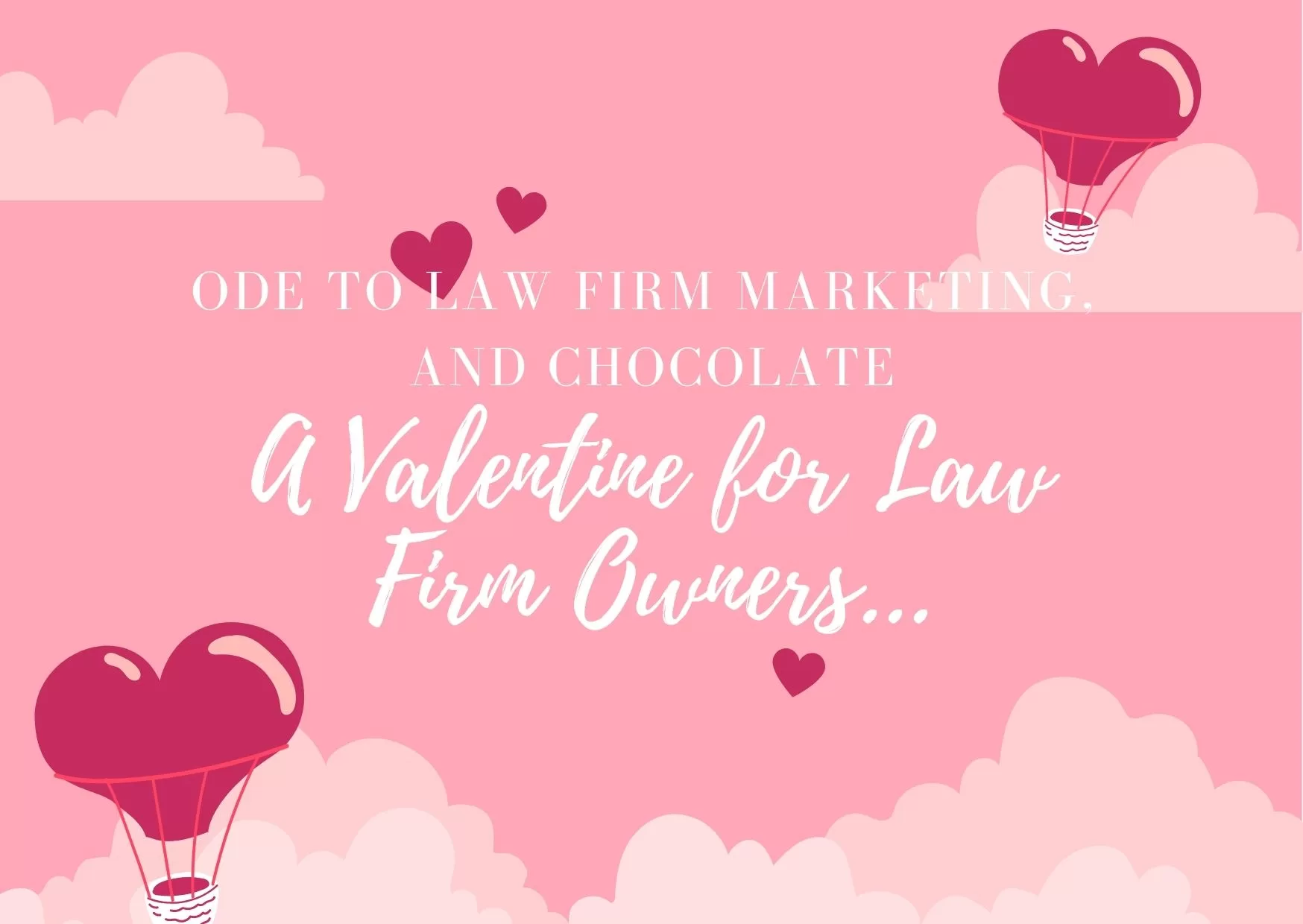 Ode to Law Firm Marketing, and Chocolate