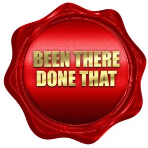 Been There and Done That